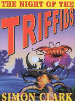cover image of The night of the triffids